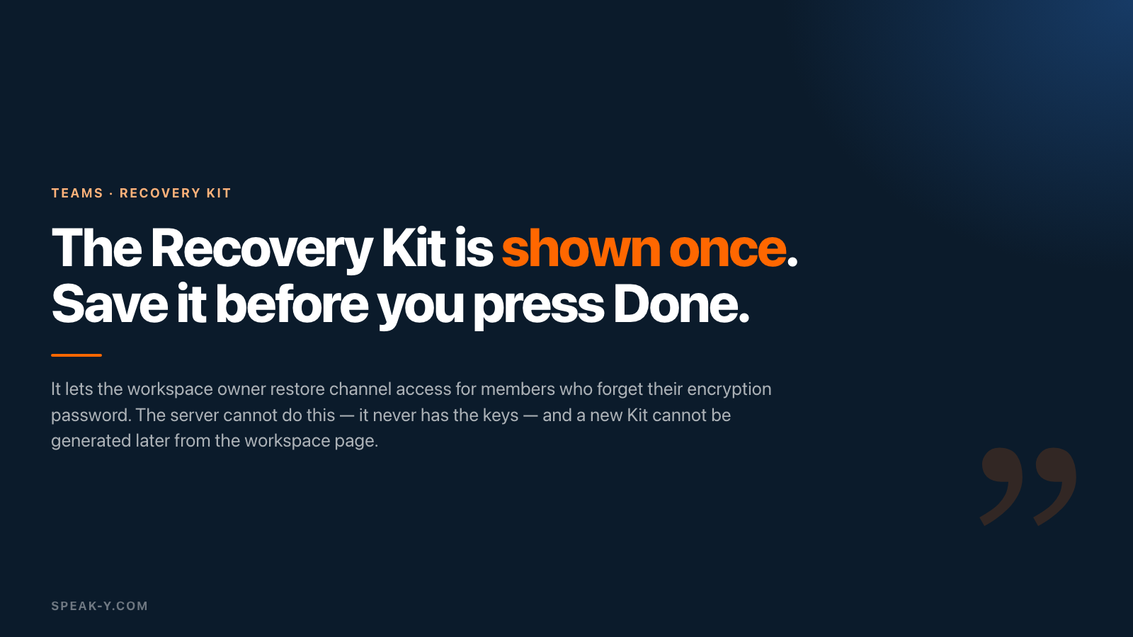 El Recovery Kit se muestra una sola vez y no se puede volver a generar